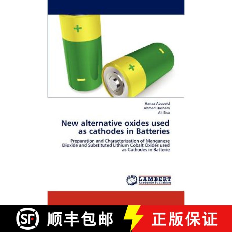 预订 New Alternative Oxides Used as Cathodes in Batteries [9783659301704]