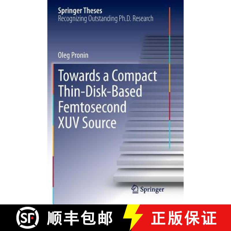 【3-4周达】Towards a Compact Thin-Disk-Based Femtosecond Xuv Source [9783319378275]