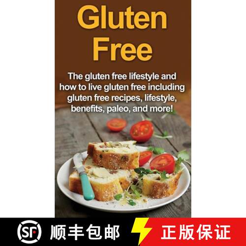 【3-4周达】精装 Gluten Free: The gluten free lifestyle and how to live gluten free including gluten f... [9781761033131]