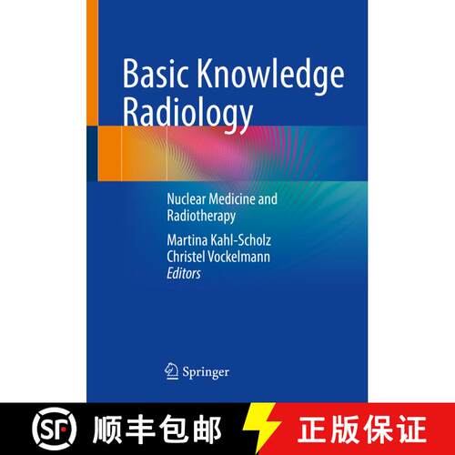【3-4周达】Basic Knowledge Radiology: Nuclear Medicine and Radiotherapy With 215 Illustrations (1st e... [9783662663509]