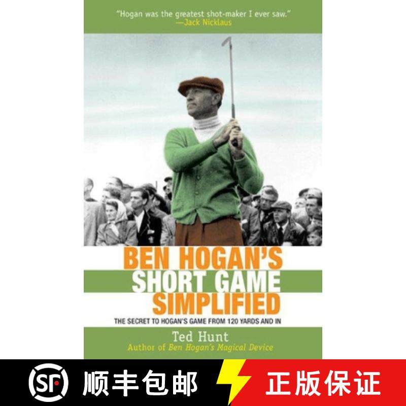 【3-4周达】Ben Hogan's Short Game Simplified: The Secret to Hogana's Game from 100 Yards and in [9781626361218]