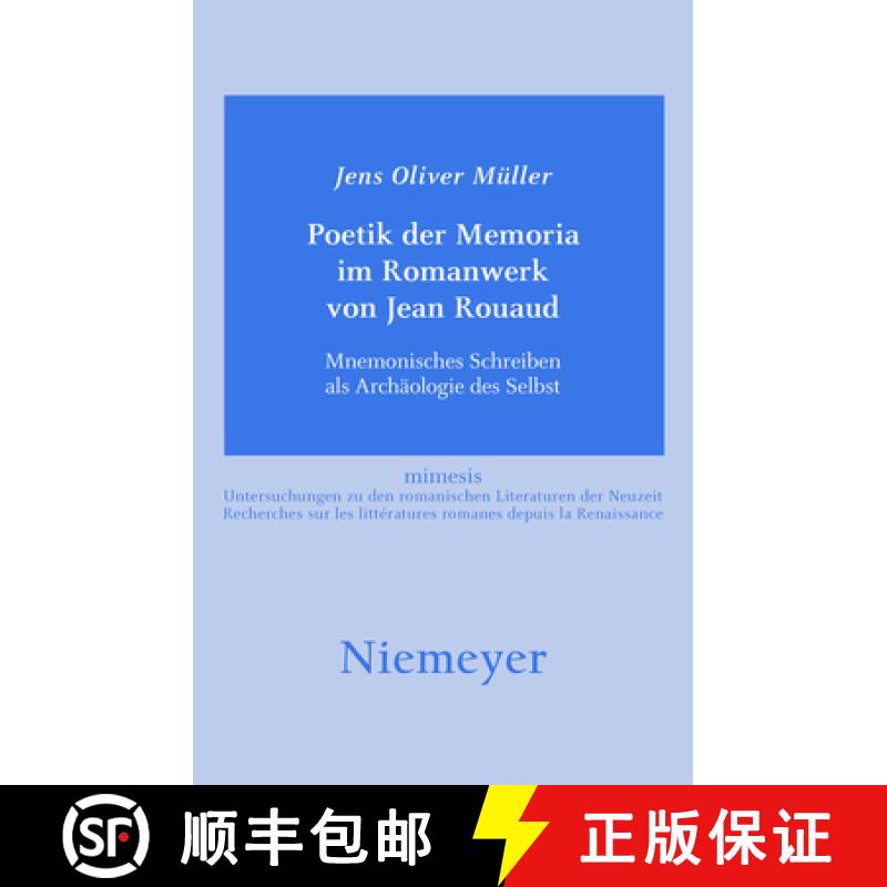 预订 Poetik der Memoria im Romanwerk von Jean Rouaud: Mnemonisches Schreiben als Archaologie des Selbst [9783484550445]