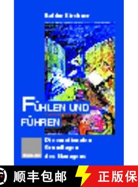 【3-4周达】Fühlen Und Führen: Der Manager Zwischen Herz Und Verstand [9783409188760]