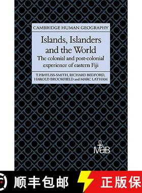 【3-4周达】Islands, Islanders and the World: The Colonial and Post-colonial Experience of Eastern Fij... [9780521030083]