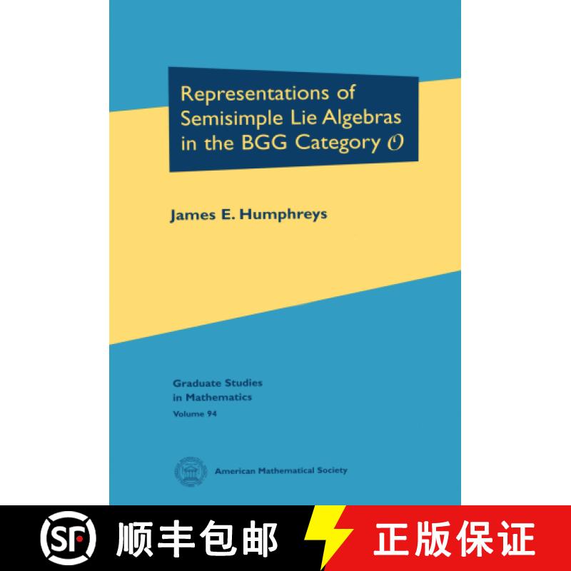 【3-4周达】Representations of Semisimple Lie Algebras in the BGG Category $\mathscr {O}$ [9781470463267]