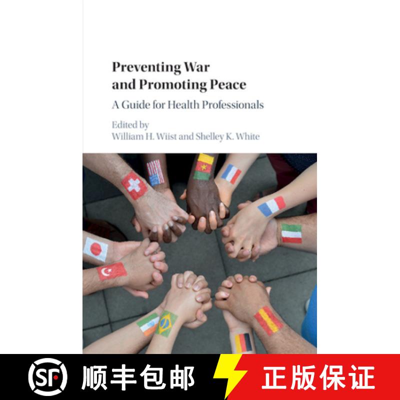 【3-4周达】Preventing War and Promoting Peace: A Guide for Health Professionals [9781316601648]