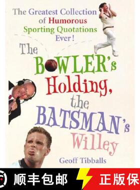 【3-4周达】The Bowler's Holding, the Batsman's Willey : The Greatest Collection of Humorous Sporting ... [9780091918415]