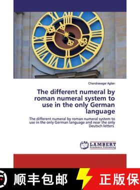预订 The different numeral by roman numeral system to use in the only German language [9786202563000]