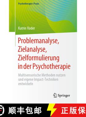 【3-4周达】Problemanalyse, Zielanalyse, Zielformulierung in der Psychotherapie : Multisensorische Met... [9783662680834]