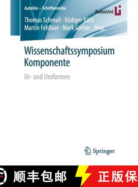 【3-4周达】Wissenschaftssymposium Komponente : Ur- und Umformen (1. Aufl. 2017) [9783658184759]