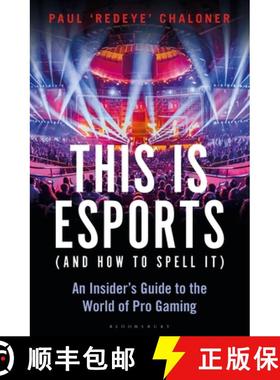 【3-4周达】This is esports (and How to Spell it) – LONGLISTED FOR THE WILLIAM HILL SPORTS BOOK AWARD... [9781472977762]