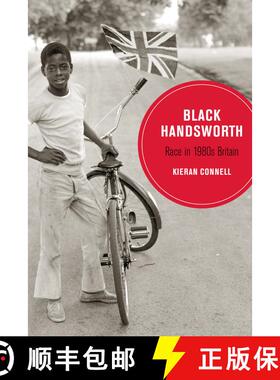 【3-4周达】Black Handsworth, Volume 15: Race in 1980s Britain (First Edition) [9780520300682]