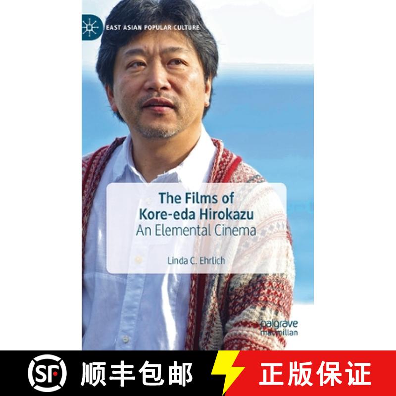 【3-4周达】The Films of Kore-eda Hirokazu : An Elemental Cinema [9783030330507]