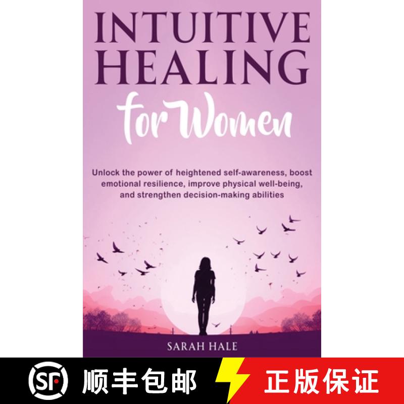 【3-4周达】Intuitive Healing for Women: Unlock the Power of Heightened Self-Awareness, Boost Emotiona... [9781965698105]