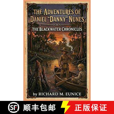 【3-4周达】The Adventures of Daniel Danny Nunes: The Blackwater Chronicles [9798295786310]