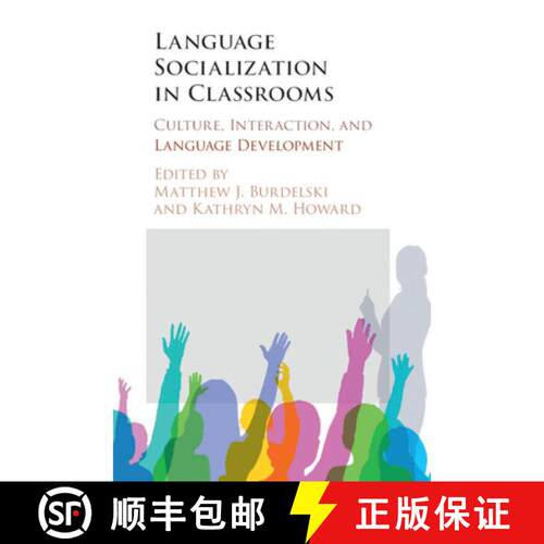 【3-4周达】精装 Language Socialization in Classrooms: Culture, Interaction, and Language Development [9781107187832]