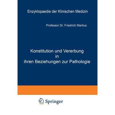 【4周达】Konstitution Und Vererbung in Ihren Beziehungen Zur Pathologie [9783642900808]