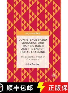 【3-4周达】Competence Based Education and Training (CBET) and the End of Human Learning : The Existen... [9783319551098]