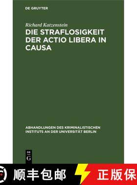【3-4周达】Die Straflosigkeit der actio libera in causa [9783111275543]