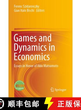 【3-4周达】Games and Dynamics in Economics : Essays in Honor of Akio Matsumoto [9789811536250]