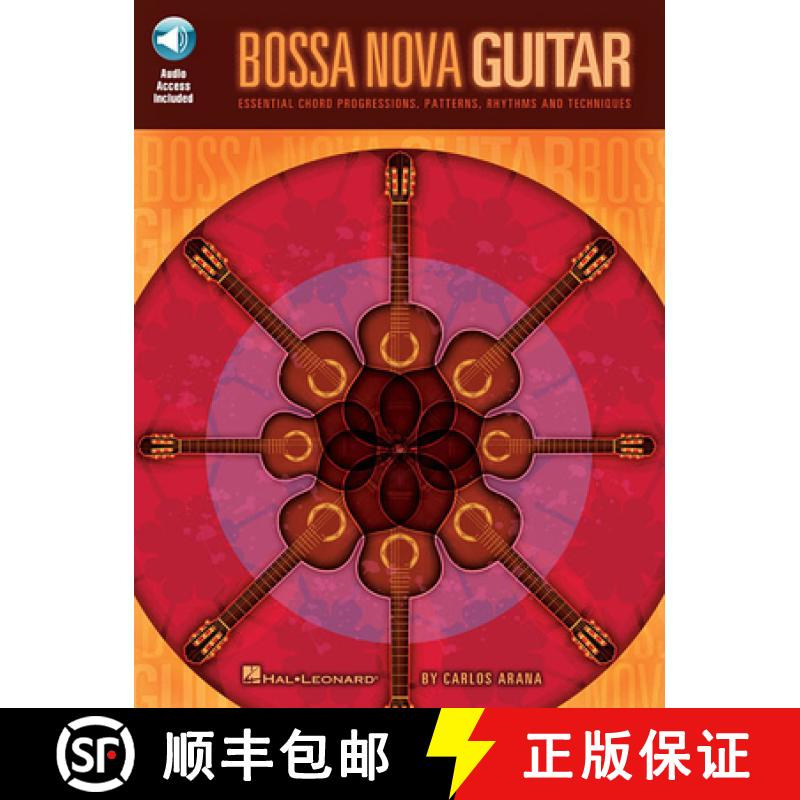 【2-3周达】Bossa Nova Guitar - Essential Chord Progressions, Patterns, Rhythms and Techniques Book/On... [9781423425199]