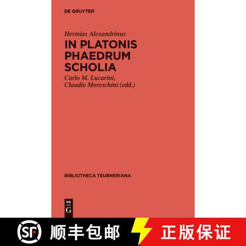 【3-4周达】精装 In Platonis Phaedrum Scholia [9783110201154]