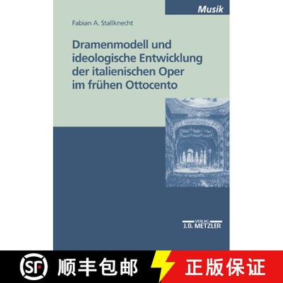 【3-4周达】Dramenmodell und ideologische Entwicklung der italienischen Oper im frühen Ottocento [9783476452511]