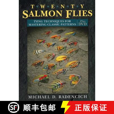 【3-4周达】Twenty Salmon Flies: Tying Techniques for Mastering the Classic Patterns from the Simplest... [9780811705233]