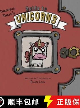 预订 Thaddeus Thayn's Guide to Unicorns [9781956357813]