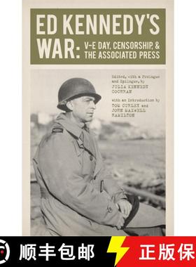 预订 Ed Kennedy's War: V-E Day, Censorship, and the Associated Press [9780807145258]