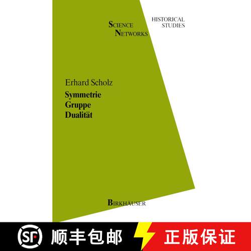 【3-4周达】精装 Symmetrie Gruppe Dualität : Zur Beziehung zwischen theoretischer Mathematik und Anwe... [9783764319748]