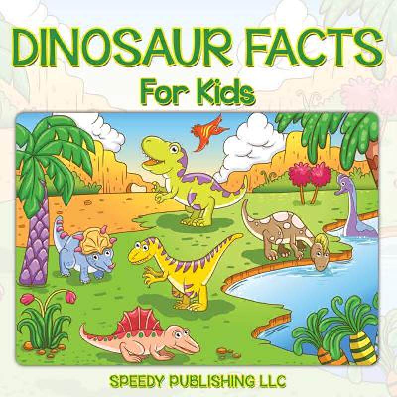 预订 dinosaur facts for kids [9781635010961]