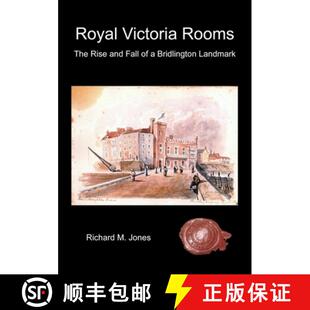 【3-4周达】Royal Victoria Rooms - The Rise and Fall of a Bridlington Landmark [9781326982553]