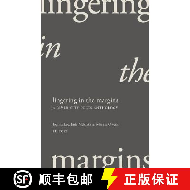 【3-4周达】Lingering in the Margins: A River City Poets Anthology [9780996091275]