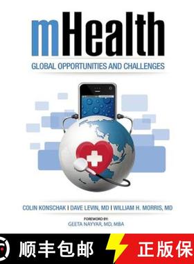 预订 mHealth. Global Opportunities and Challenges [9780983482413]