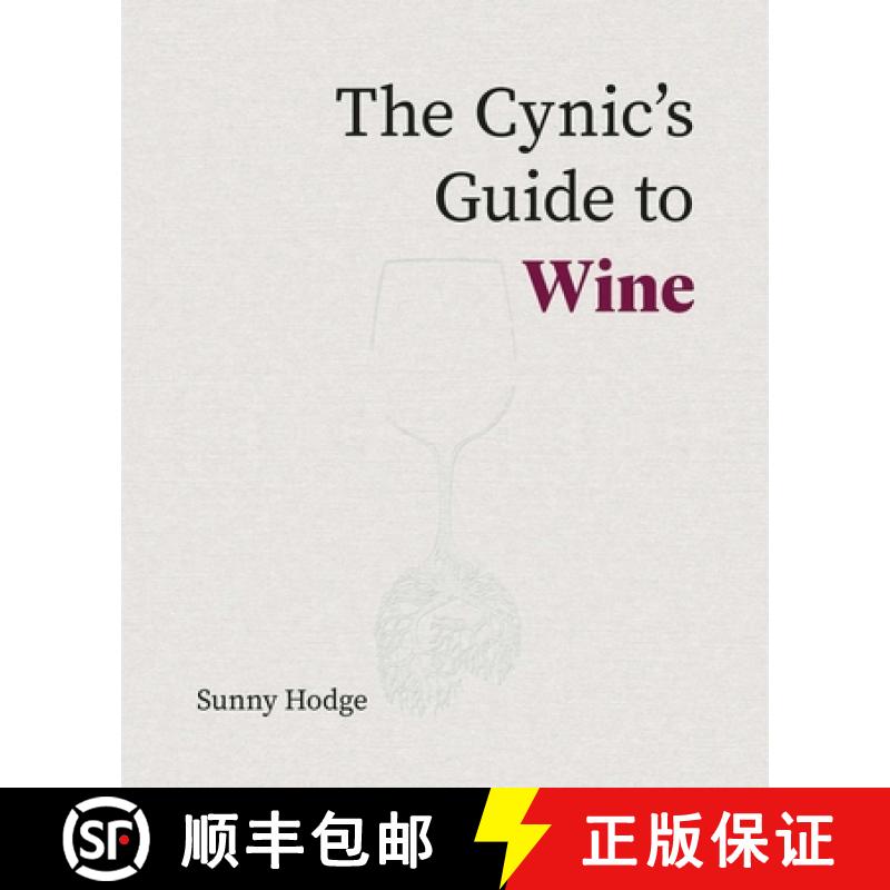 【3-4周达】The Cynic's Guide to Wine : Demystifying wine from vineyard to glass [9781917084635]