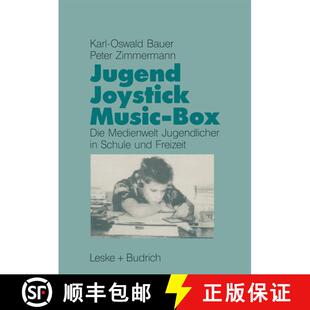 【3-4周达】Jugend, Joystick, Musicbox : Eine empirische Studie zur Medienwelt von Jugendlichen in Sch... [9783810007247]