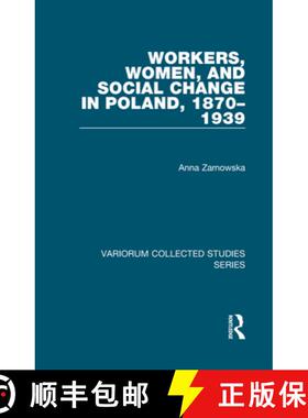 【3-4周达】Workers, Women, and Social Change in Poland, 1870-1939 [9780860789413]