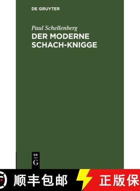 【3-4周达】精装 Der Moderne Schach-Knigge: Ein Lehr- Und Anstandsbuch Fur Große Schacher Und Kleine ... [9783112663370]