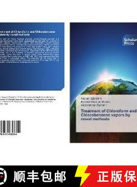 预订 Treatment of Chloroform and Chlorobenzene vapors by novel methods [9783330652354]