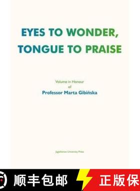 【3-4周达】Eyes to Wonder, Tongue to Praise – Volume in Honour of Professor Marta Gibinska [9788323334415]