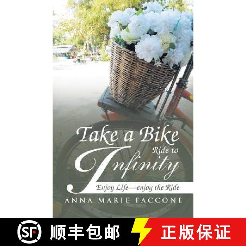 【3-4周达】Take a Bike Ride to Infinity: Enjoy Life, Enjoy the Ride [9781512786019]