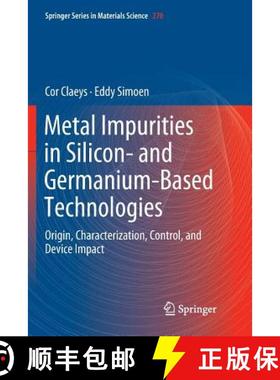 【3-4周达】Metal Impurities in Silicon- and Germanium-Based Technologies : Origin, Characterization, ... [9783030067472]