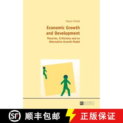 【3-4周达】Economic Growth and Development : Theories, Criticisms and an Alternative Growth Model [9783631660720]