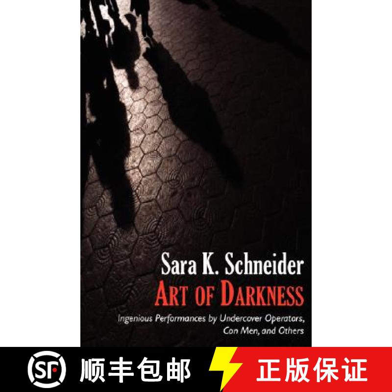 【3-4周达】Art of Darkness: Ingenious Performances by Undercover Operators, Con Men, and Others [9780979309311]
