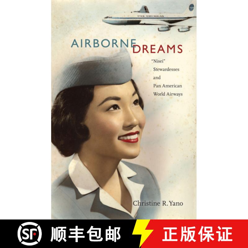 【3-4周达】Airborne Dreams: Nisei Stewardesses and Pan American World Airways [9780822348504]