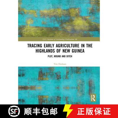 【3-4周达】精装 Tracing Early Agriculture in the Highlands of New Guinea: Plot, Mound and Ditch [9780815361817]