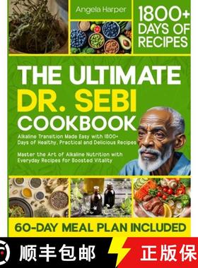 预订 The Ultimate Dr. Sebi Cookbook: Alkaline Transition Made Easy with 1800+ Days of Healthy, Practi... [9782951095670]