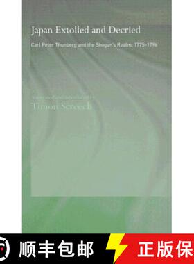 【3-4周达】Japan Extolled and Decried: Carl Peter Thunberg's Travels in Japan 1775-1776 [9780700717194]