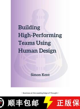 【3-4周达】Building High-Performing Teams Using Human Design: Unlocking Success through Human Diversi... [9781739394509]